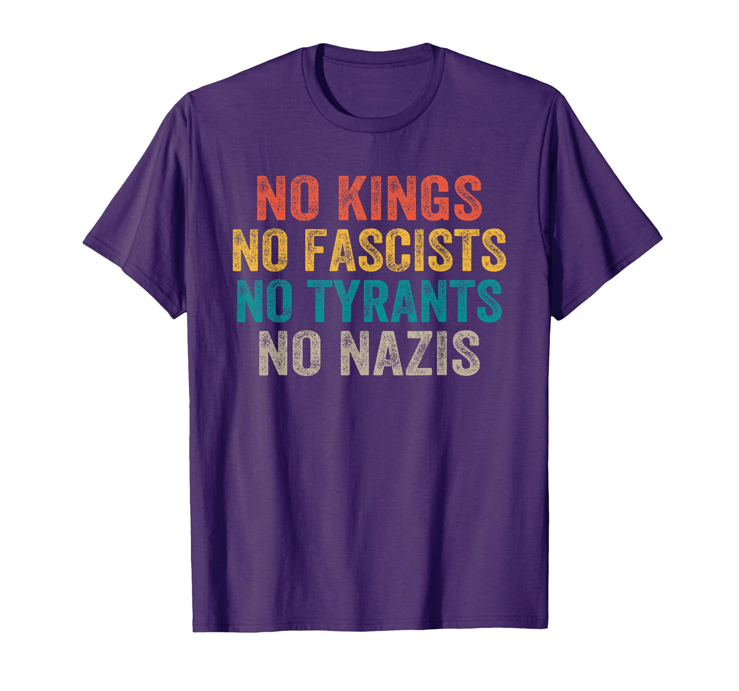 No Kings No Fascists No Tyrants No Nazis T-Shirt