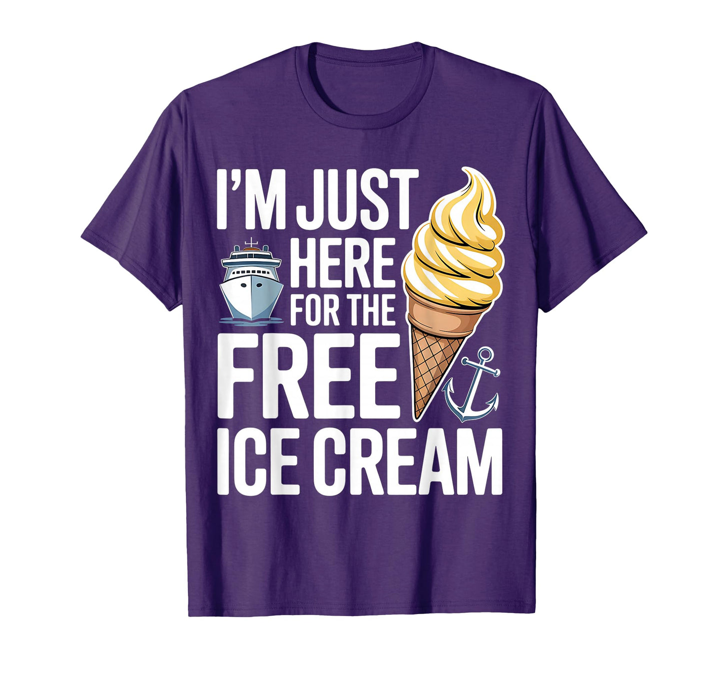 I'm Just Here For The Free Ice Cream Funny Cruise 2025 T-Shirt