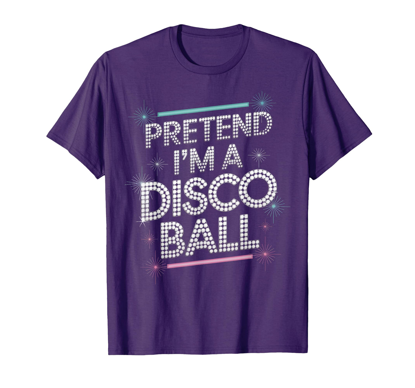 Pretend I'm A Disco Ball T-Shirt