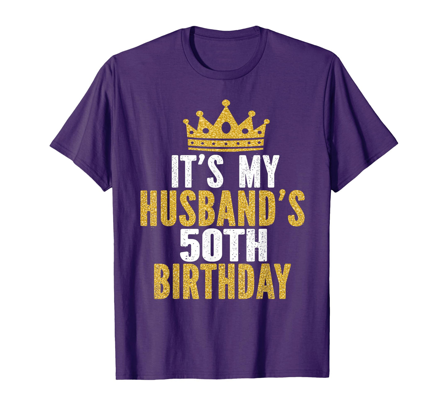 It's My Husband's 50th Birthday 50 Years Old Couple T-Shirt