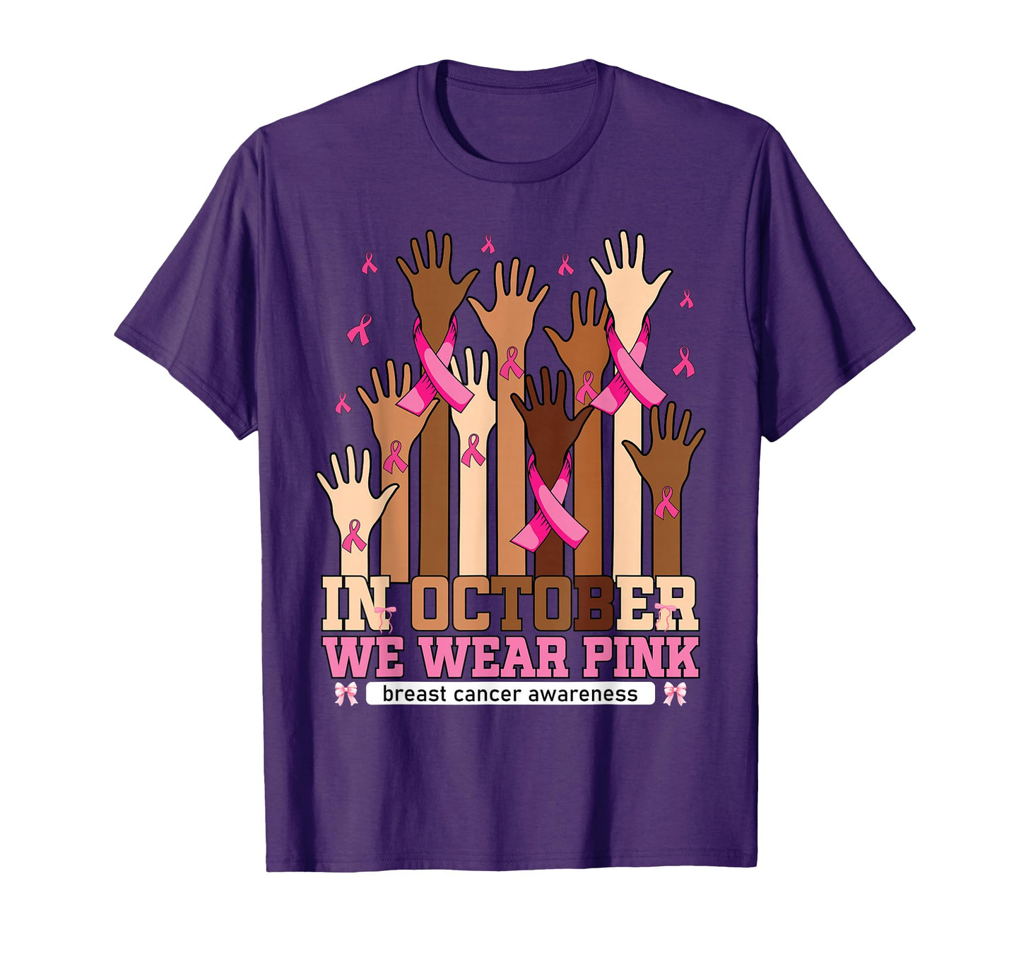 Hand in October We Wear Pink Breast Cancer Awareness Women T-Shirt
