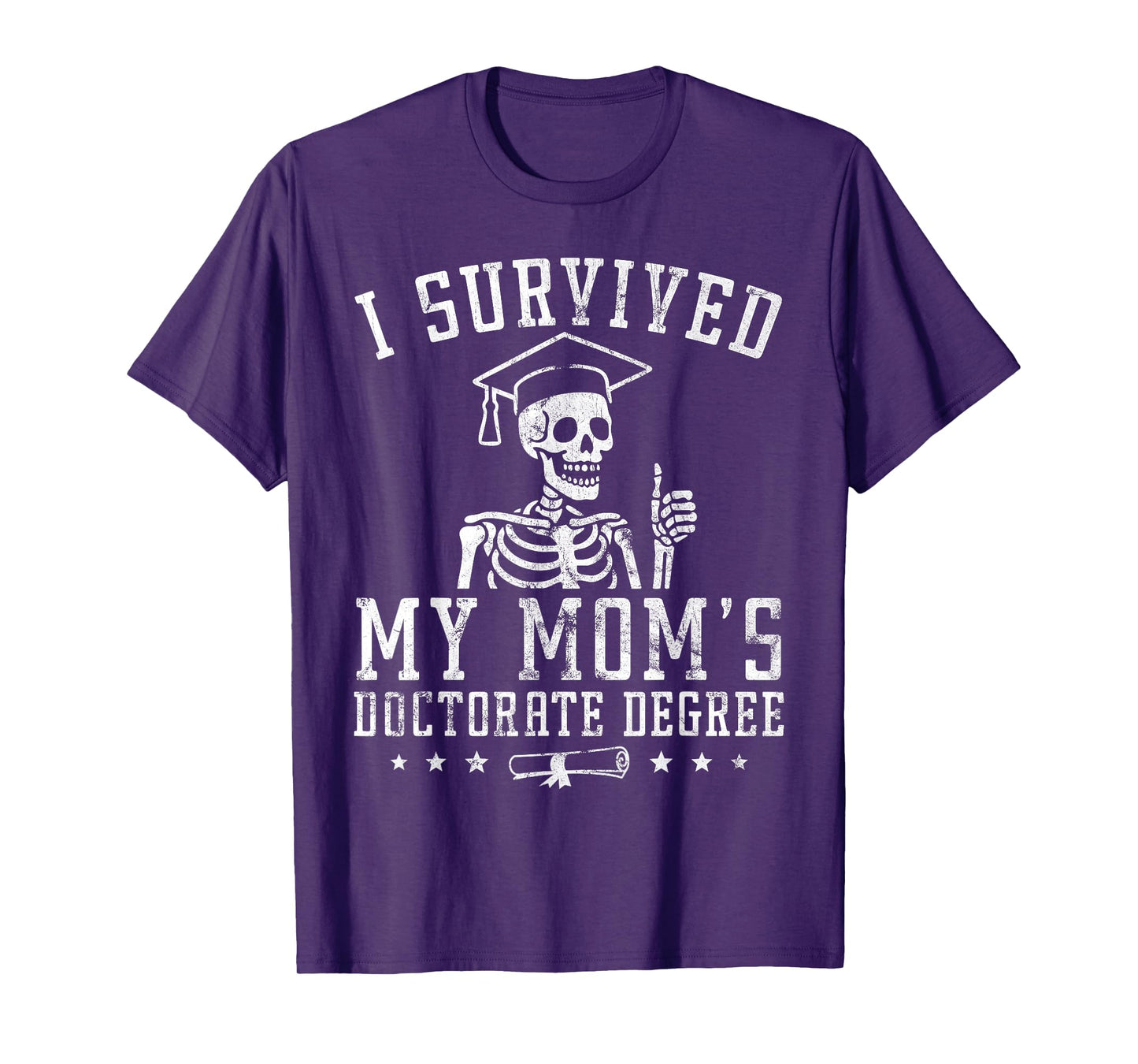 Proud Skeleton I Survived My Mom's Doctorate Degree Vintage T-Shirt