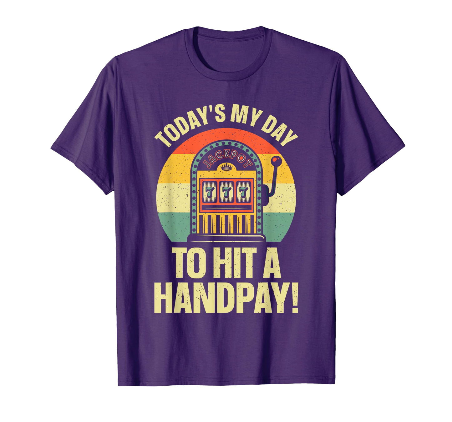 Cool Slot Machine Design For Men Women Casino Gambling Lover T-Shirt