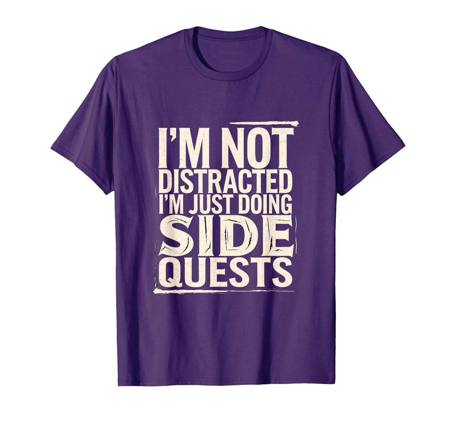 I'm Not Distracted I'm Just Doing Side Quests --- T-Shirt
