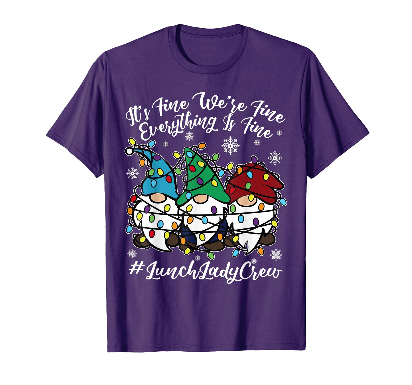 Cute Gnomes Everything Is Fine Christmas Lunch Lady Crew T-Shirt