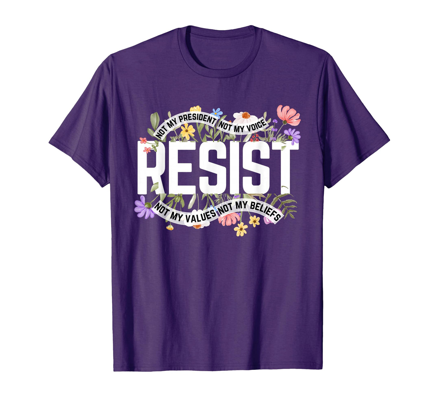 Anti-Trump Floral Resist Not My President T-Shirt - Black, Small, Unisex-Adults, Short Sleeve, T-Shirt