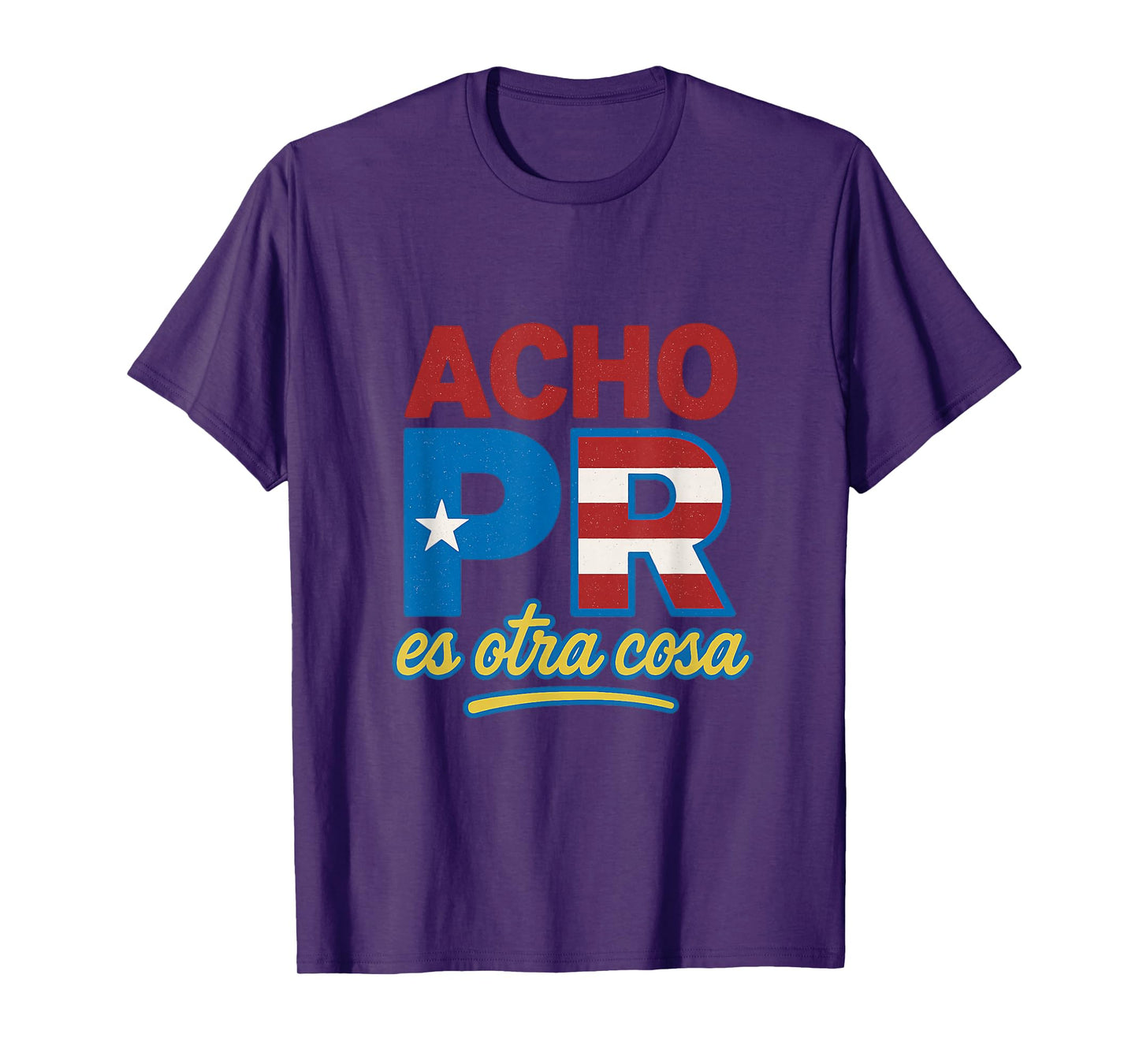 Acho PR ES otra cosa T-Shirt