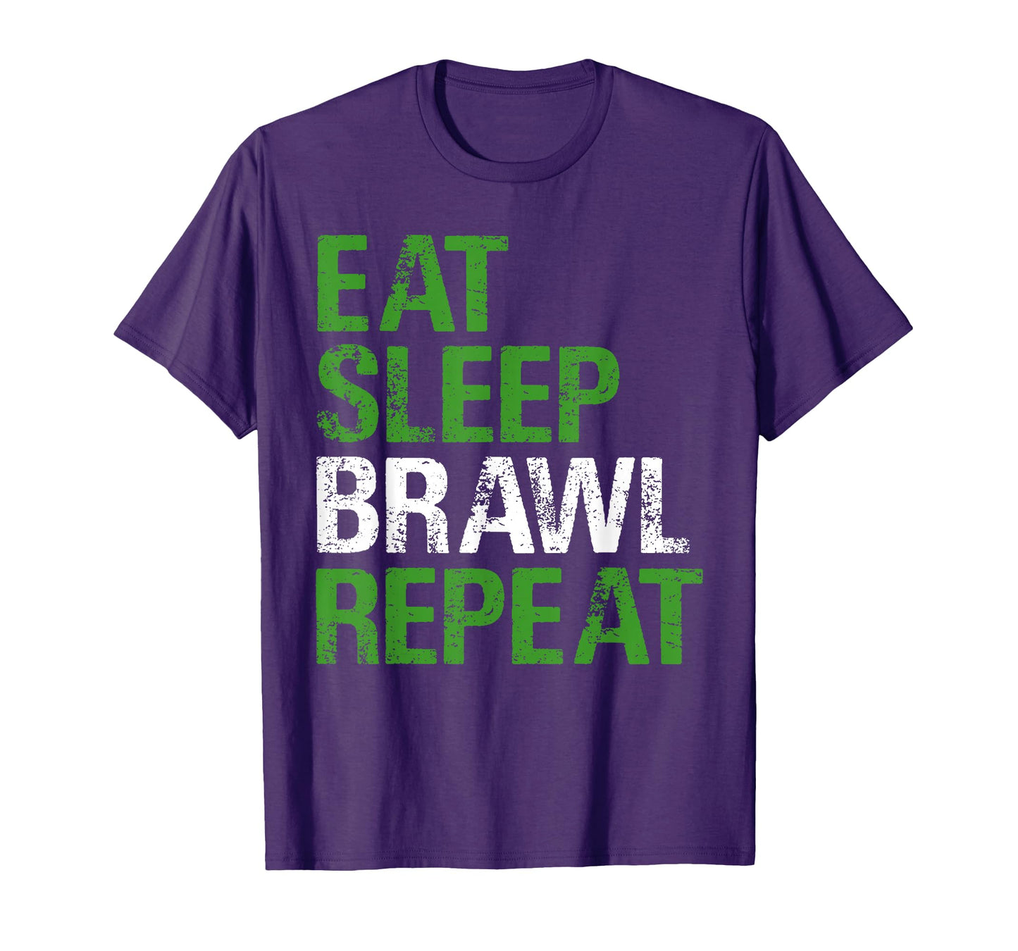 Eat Sleep Brawl Repeat Quote for Combat Fans T-Shirt