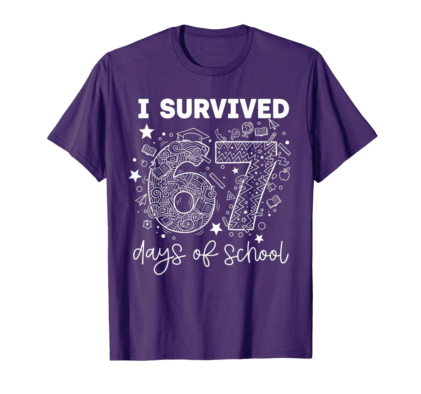 I Survived 67 Days of School Funny 67 Teachers Students Meme T-Shirt