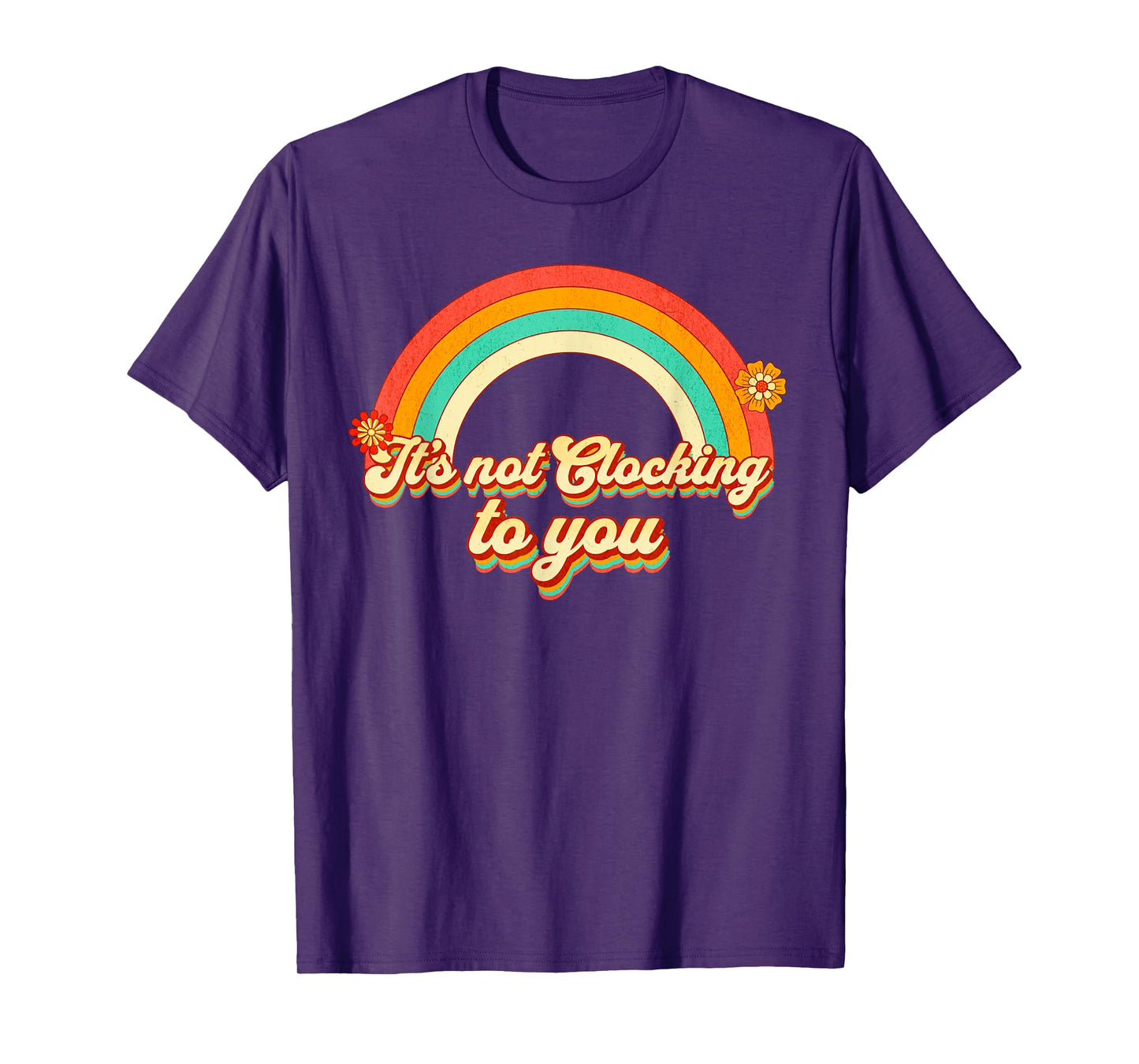 It's Not Clocking To You Funny Ironic Meme Gen Z Quote T-Shirt