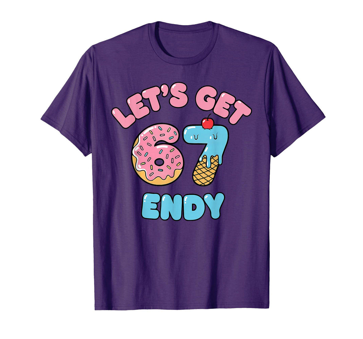 Let's get Sendy 67 Ice Cream Drip Six Seven 7endy 6 7endy T-Shirt