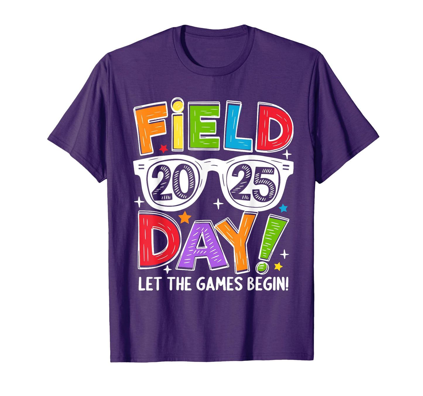 Field Day 2025 Let the Game Begin Funny Men Women Kids T-Shirt