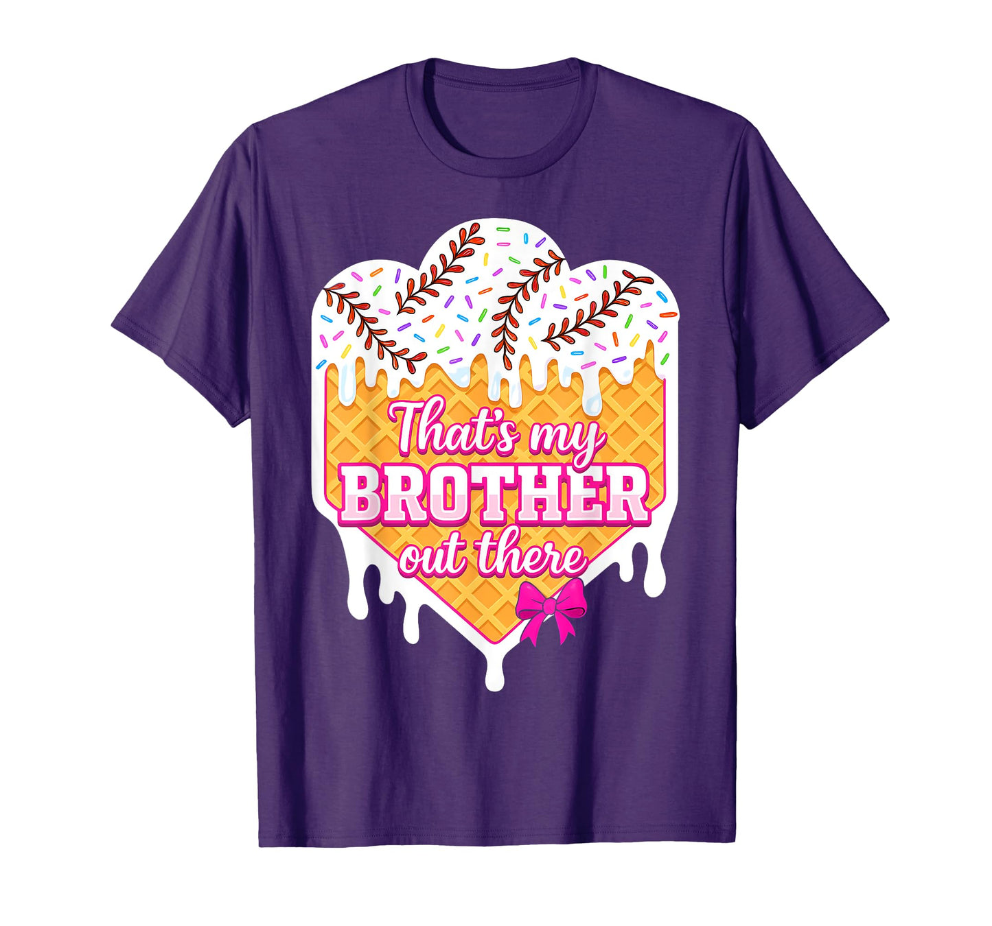 Baseball Sister Ice Cream Drip Thats My Brother Out There T-Shirt
