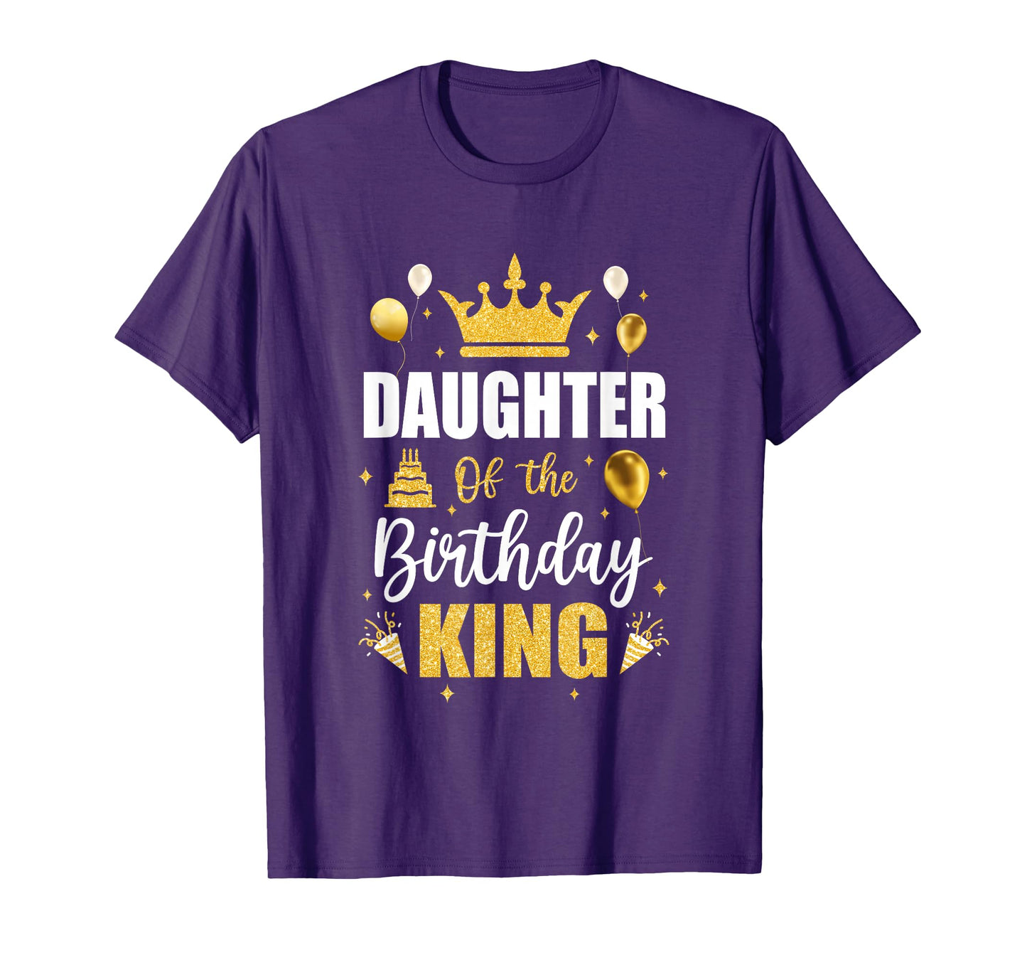 Daughter Of The Birthday King Boys Men Bday Party For Him T-Shirt