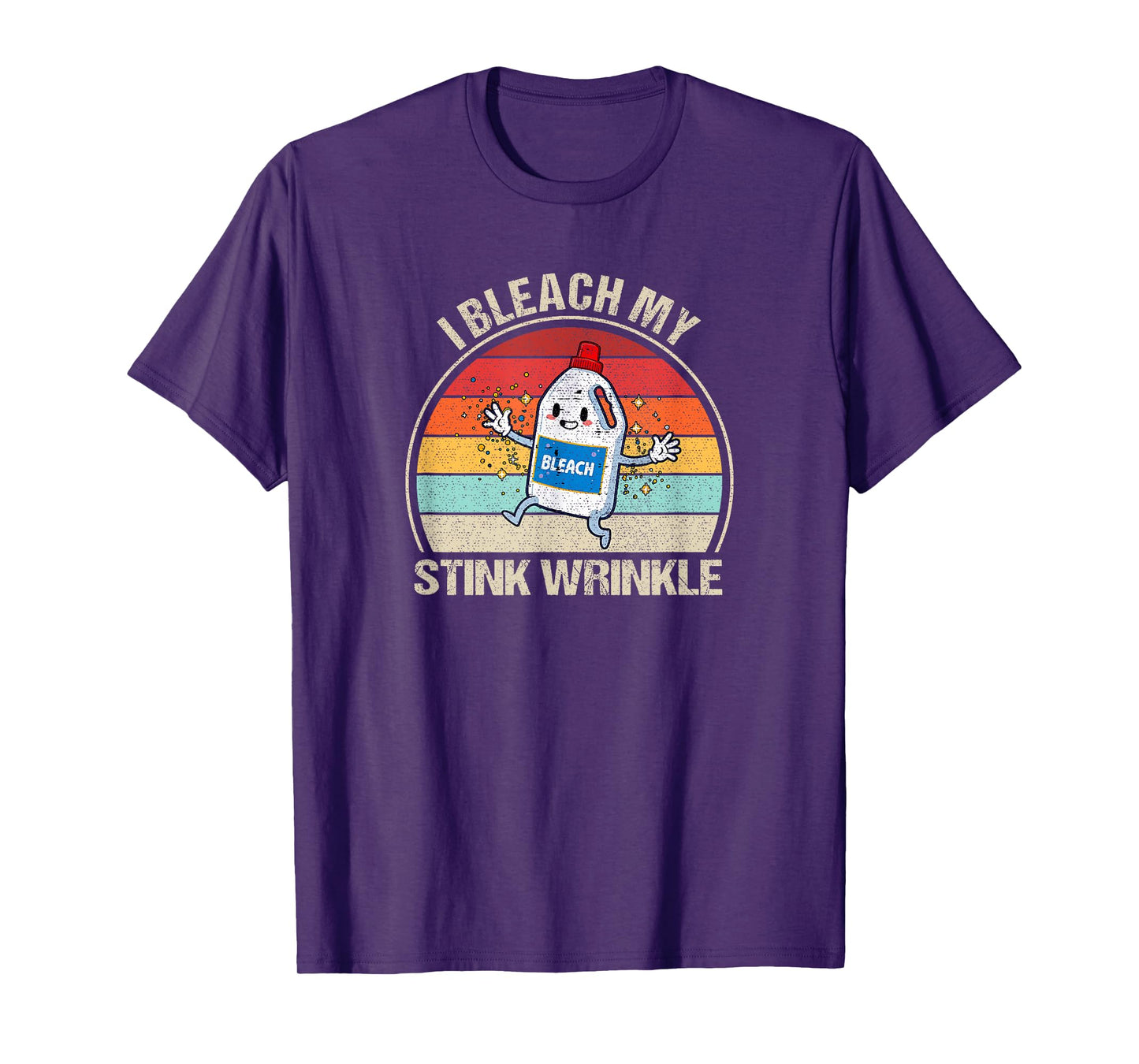 I Bleach My Stink Wrinkle Funny Sarcastic embarrassing Meme T-Shirt