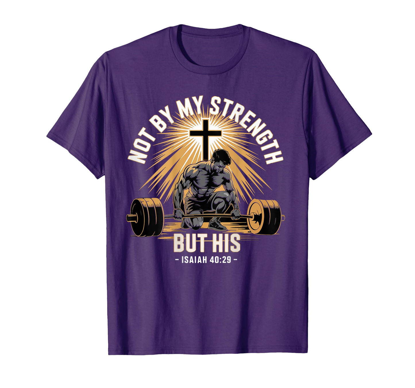 Not By My Strength But His barbell Gym Workout Men T-Shirt