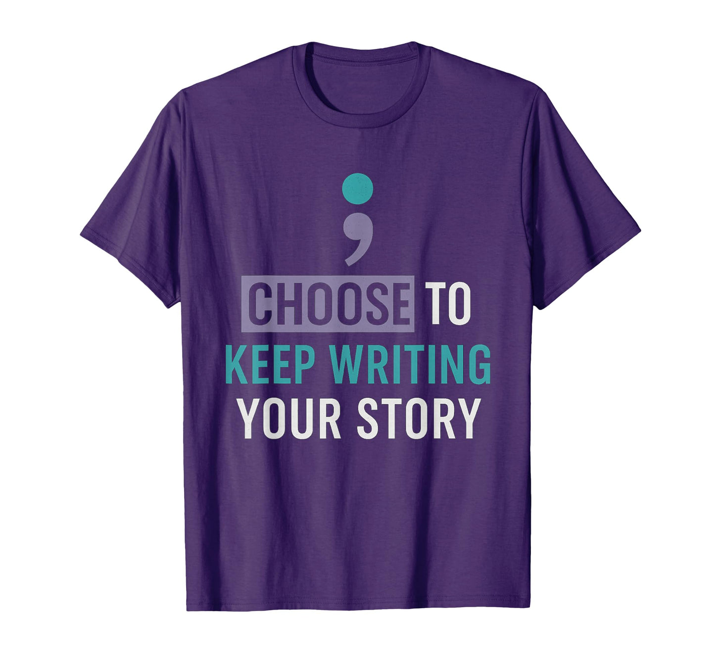 Choose to Keep Writing Your Story Inspirational Quote T-Shirt