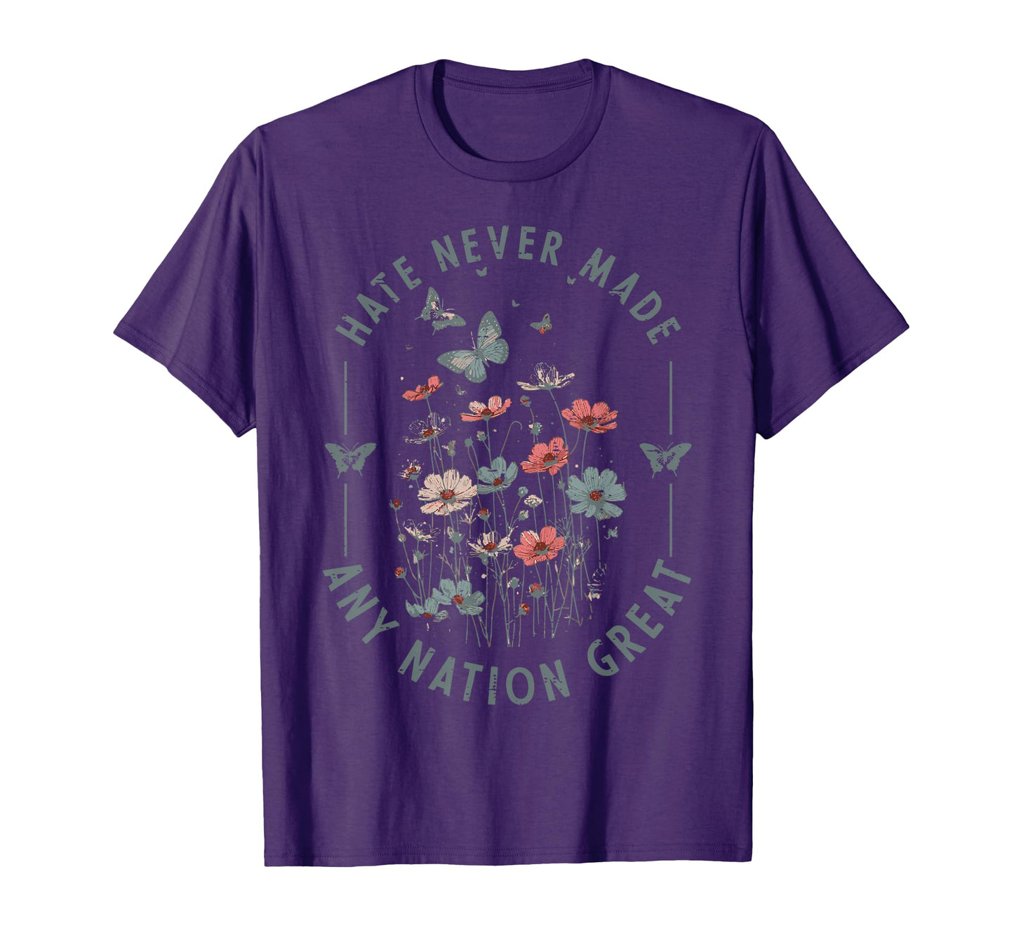 Protest Hate Never Made Any Nation Great Resist Floral Women T-Shirt