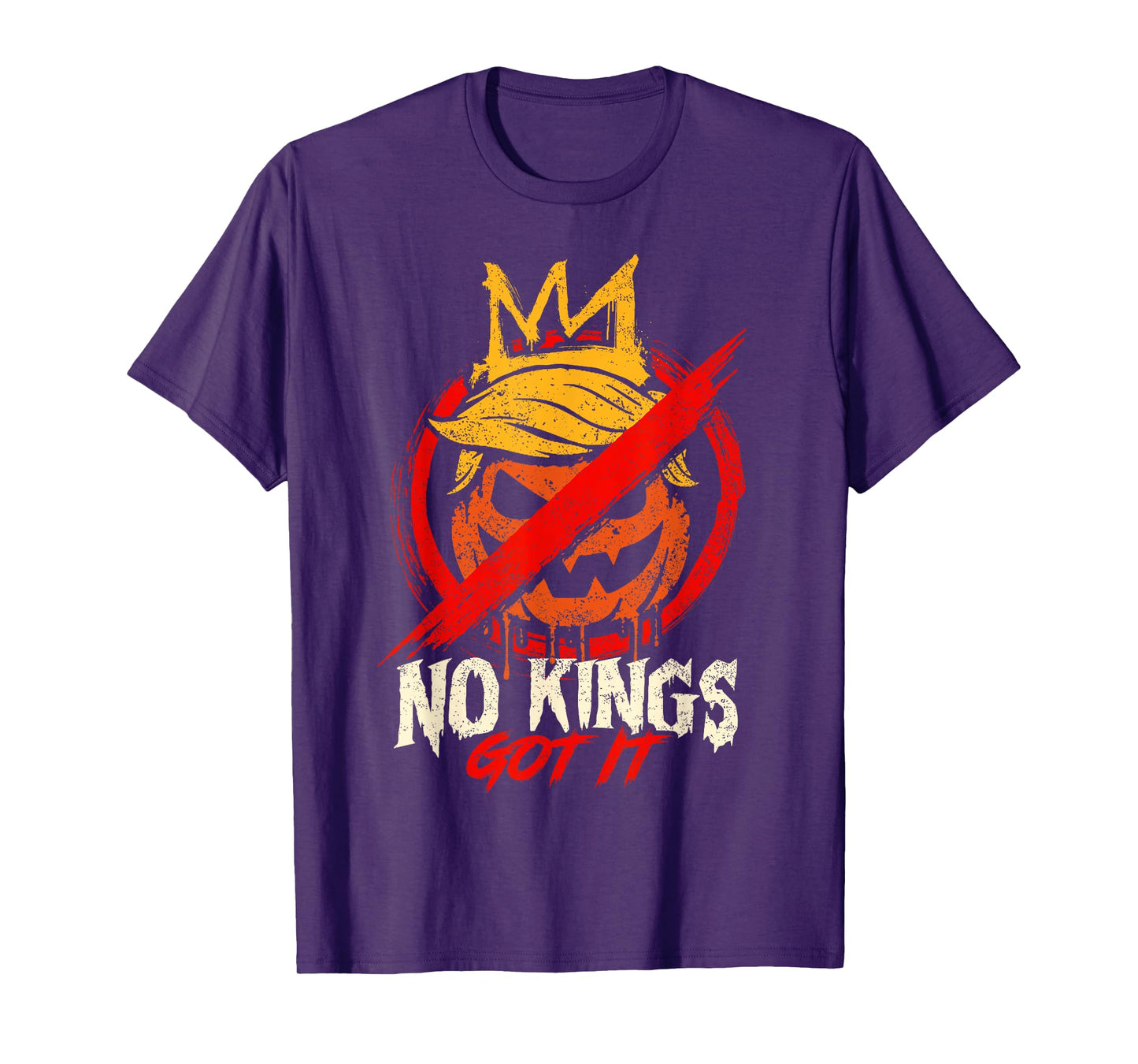 No Kings Got It - No Kings Day Shirt Halloween Trumpink T-Shirt