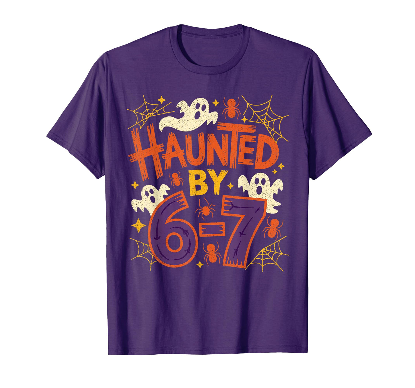 Haunted by 67 Funny Haunted by 6-7 Funny 6 7 Halloween T-Shirt