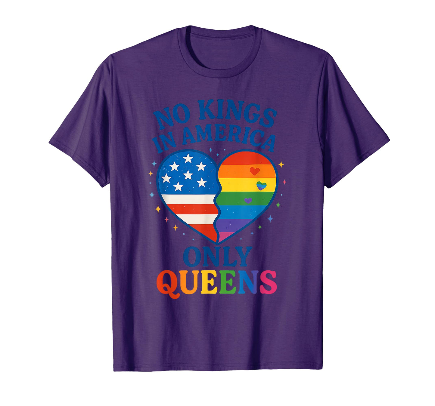 No Kings in America Only Queens Funny Queer Ally Gay Pride T-Shirt