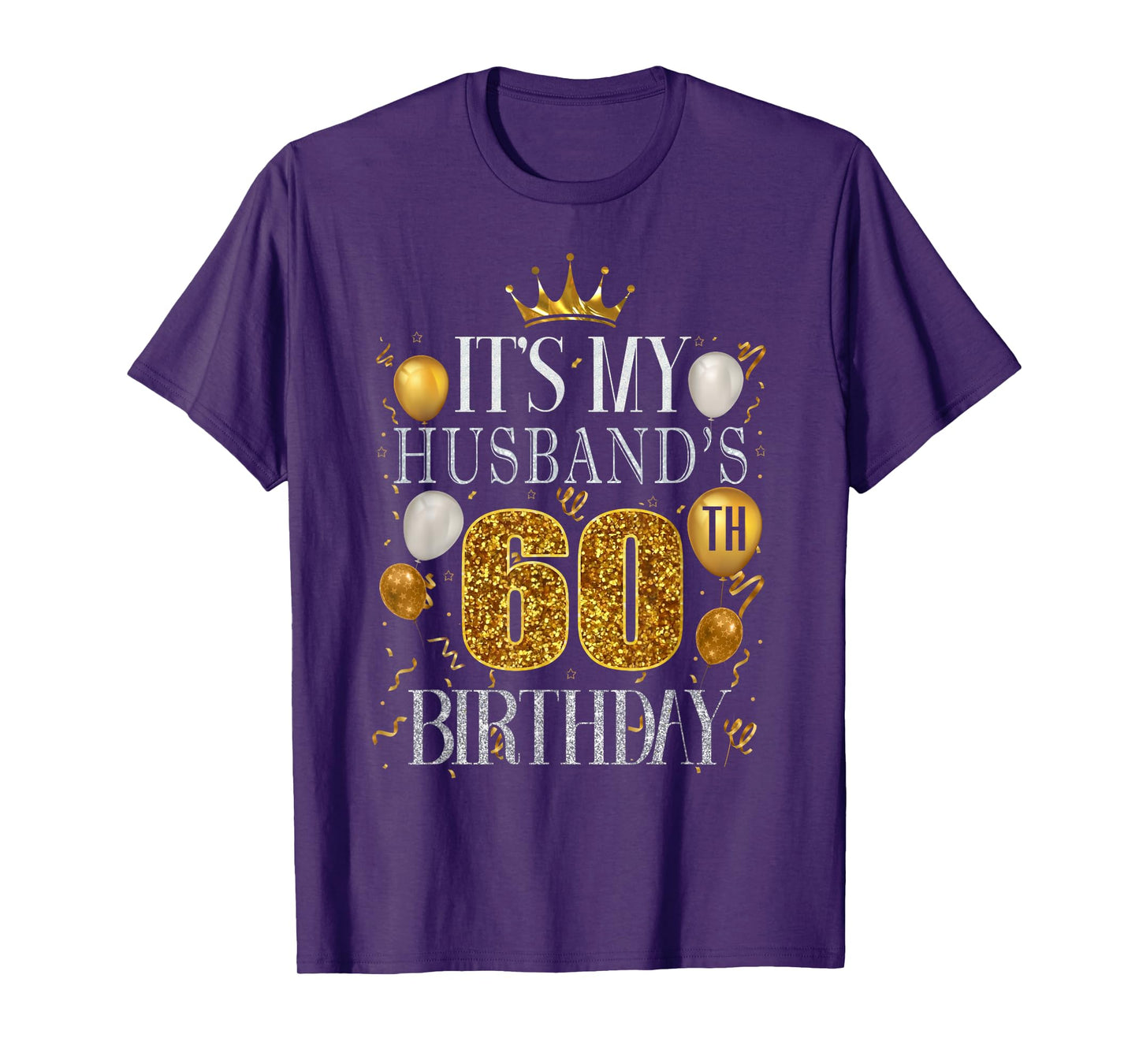 It's My Husband's 60th Birthday Happy Birthday 60 Years Old T-Shirt