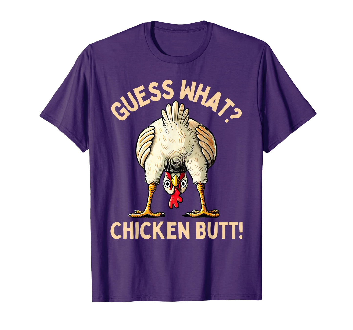Guess What Chicken Butt Chicken Lover Funny Chicken Meme T-Shirt
