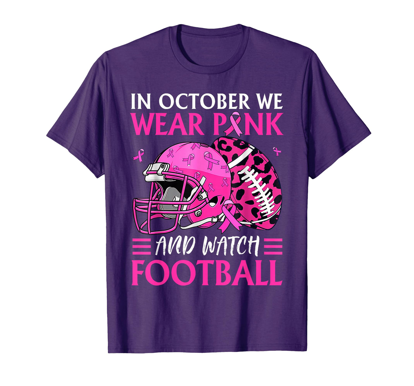 In October We Wear Pink and Watch Football Breast Cancer T-Shirt