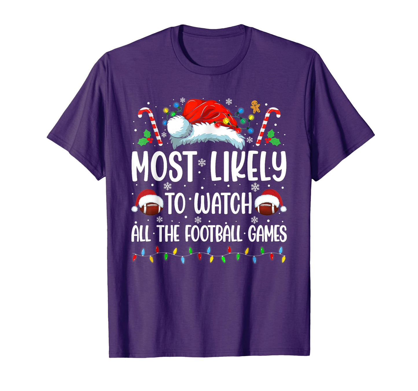 Most Likely To Watch All The Football Games Christmas Family T-Shirt