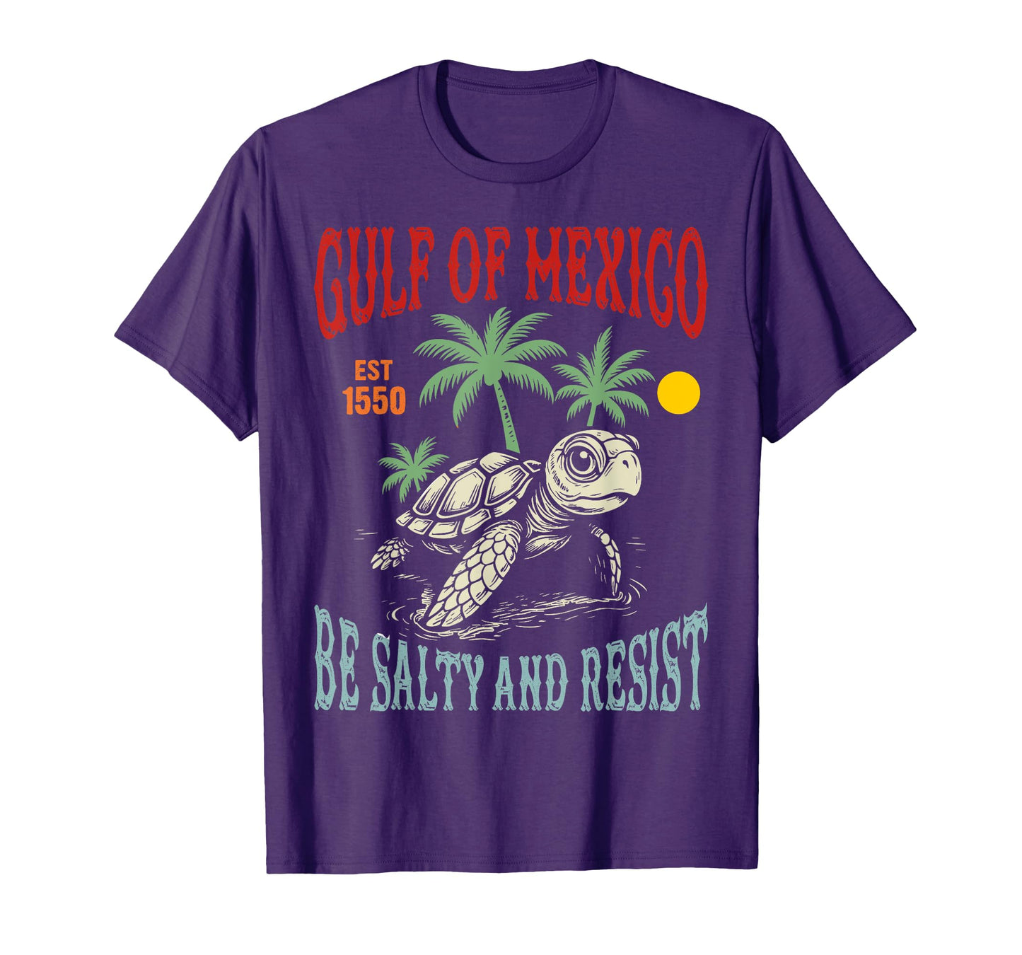 Retro Turtle Gulf of Mexico Be Salty and Resist T-Shirt