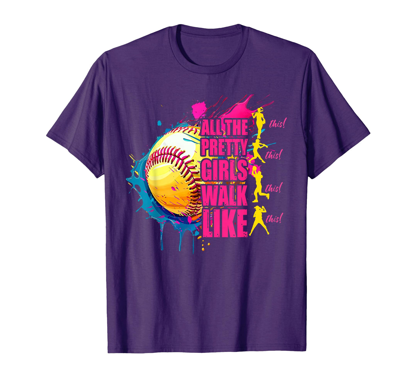 All The Pretty Girls Walk Like This Softball Player Women T-Shirt