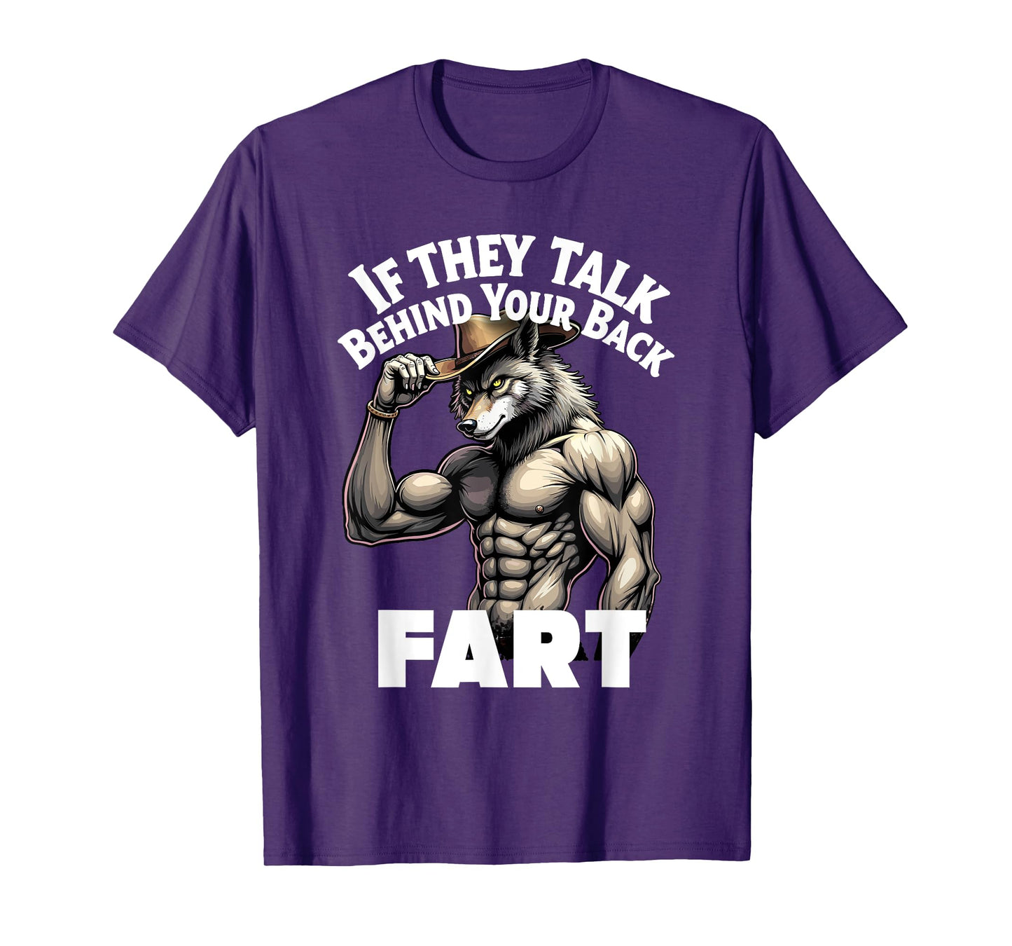If They Talk Behind Your Back Fart Meme, Cool Cowboy Wolf T-Shirt
