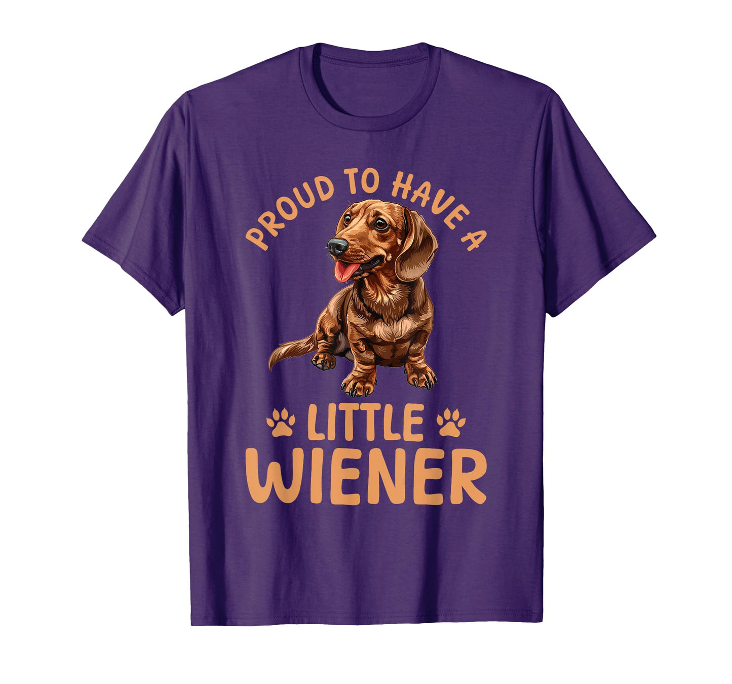 Funny Dachshund Doxie Wiener Animal Proud To Have A Little T-Shirt