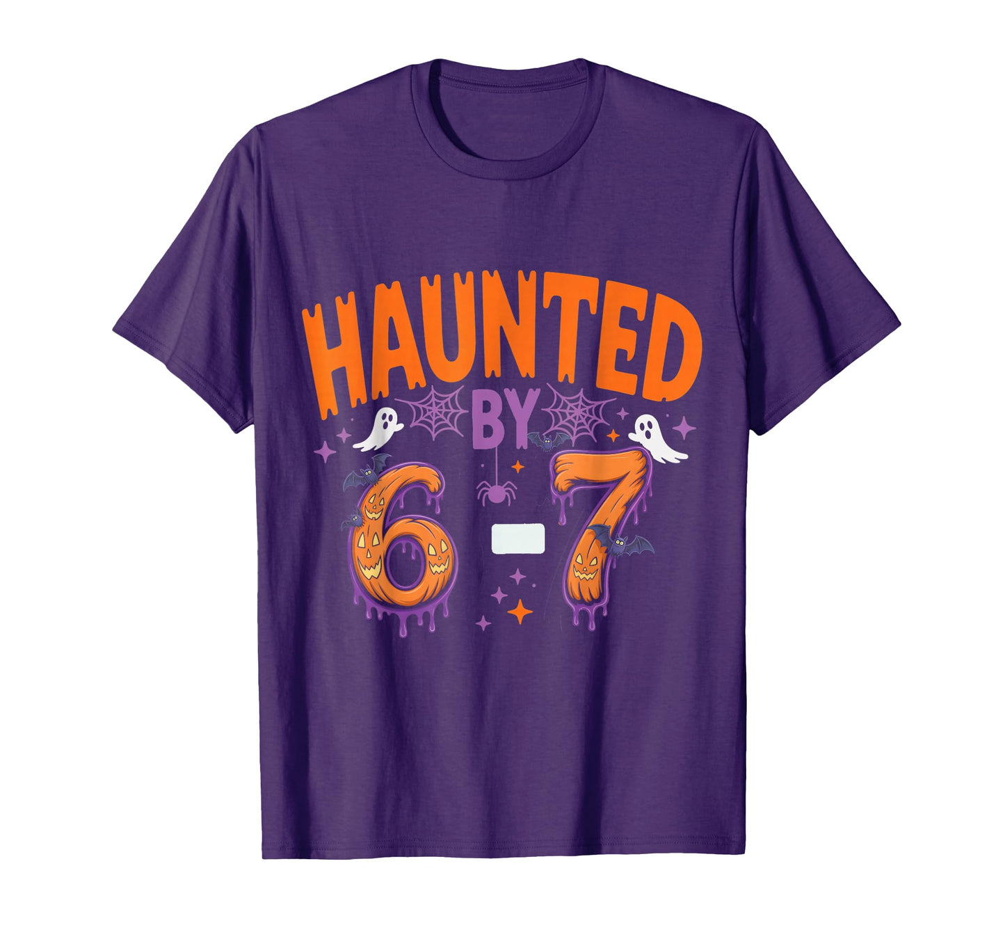 Haunted by 67 Funny Haunted by 6-7 Funny 6 7 Halloween T-Shirt