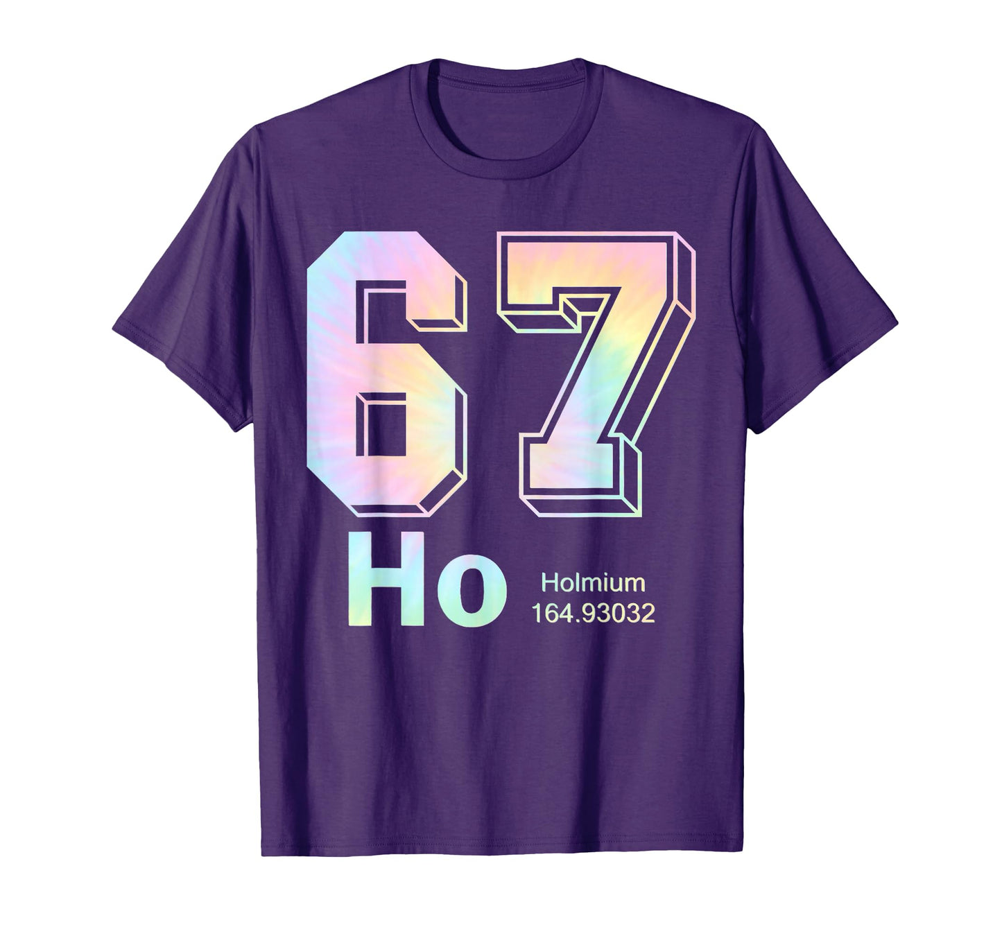 67 Ho Holmium Science Teacher Elements Table Six Seven Meme T-Shirt