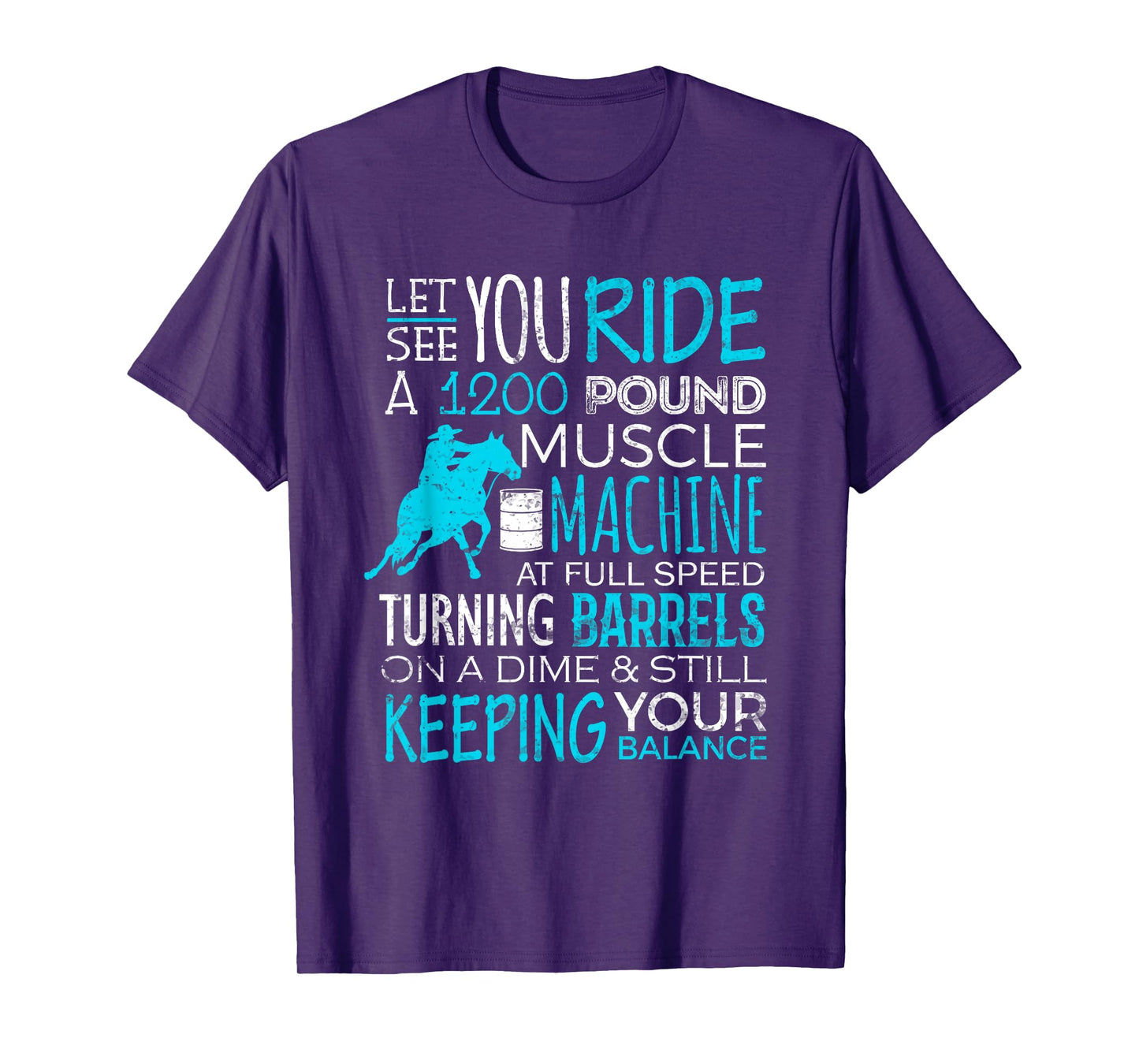 Barrel Racer Shirt Let You Ride Turning Barrels Racing Funny T-Shirt