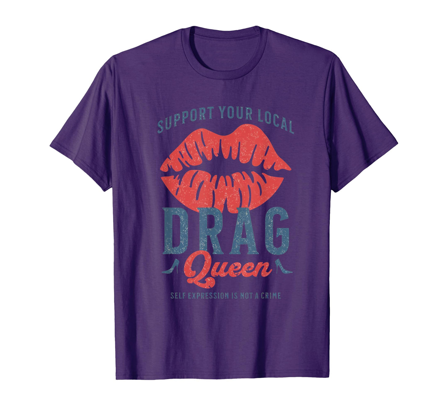 Support Your Local Drag Queen LGBTQ Drag is Art Gay Pride T-Shirt
