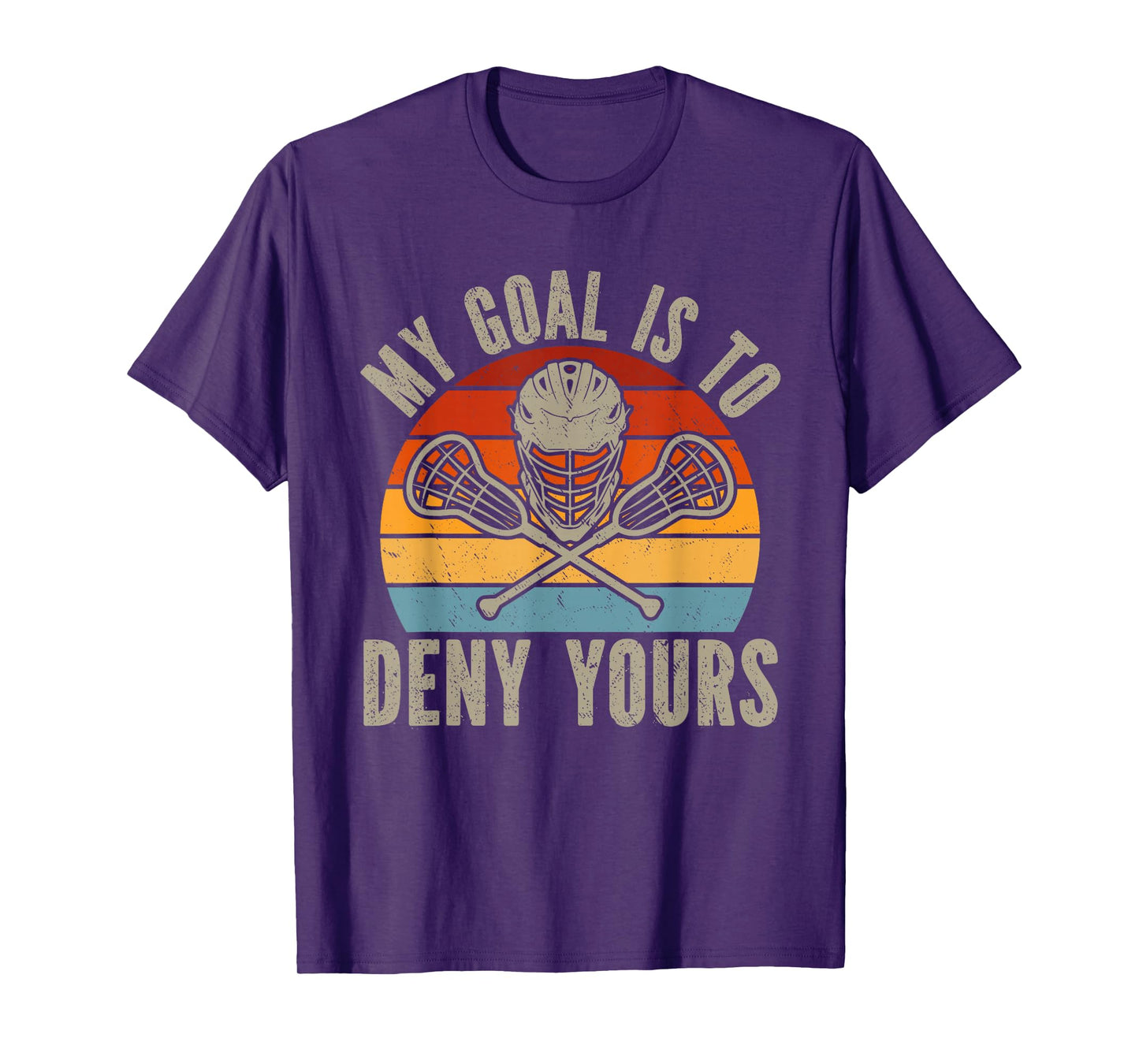 My Goal Is To Deny Yours Lacrosse Goalie Lacrosse Gloves T-Shirt