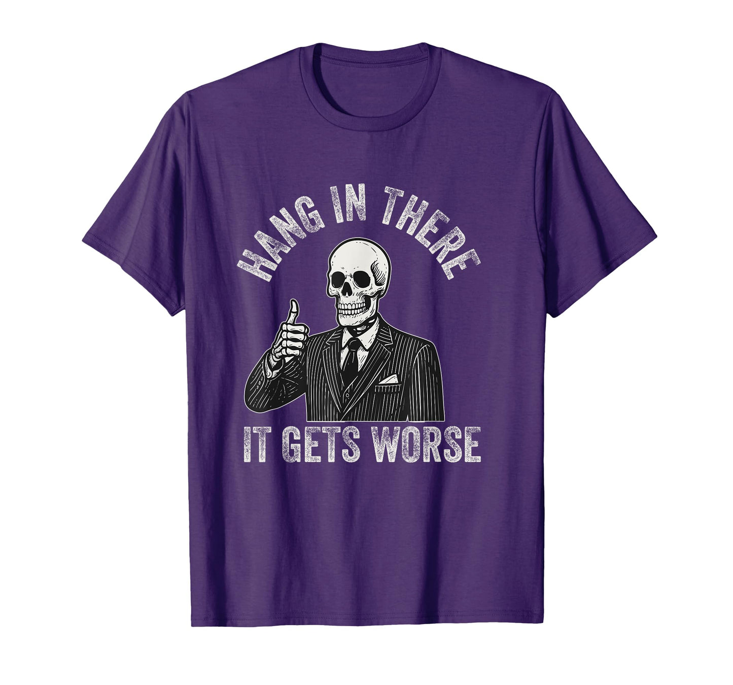 Hang In There It Gets Worse Existential Dread Cartoon T-Shirt