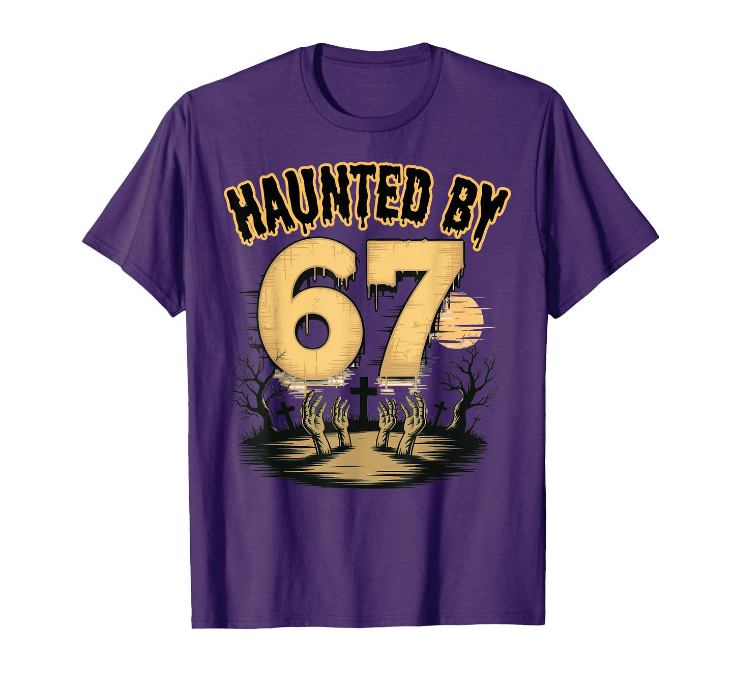 Haunted by 67 Funny Haunted by 6-7 Funny 6 7 Halloween T-Shirt