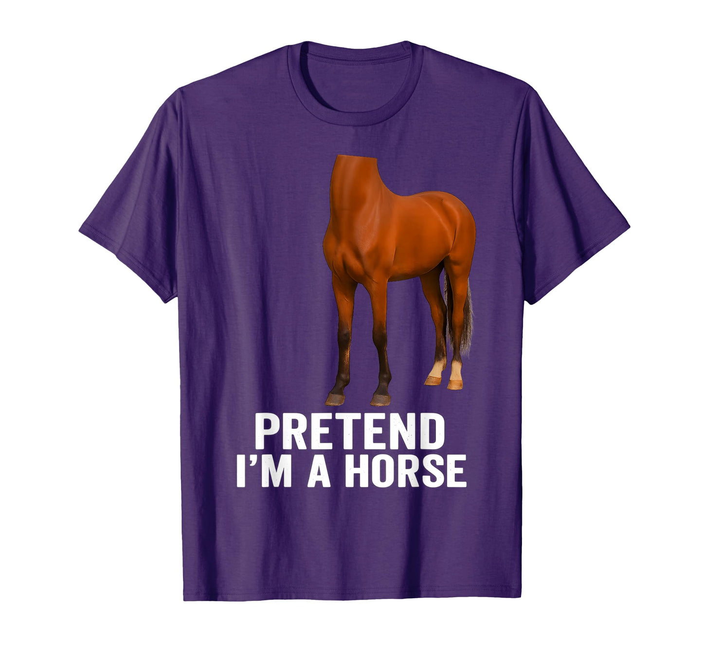 Pretend I'm A Horse Funny Halloween Body Costume Horse T-Shirt