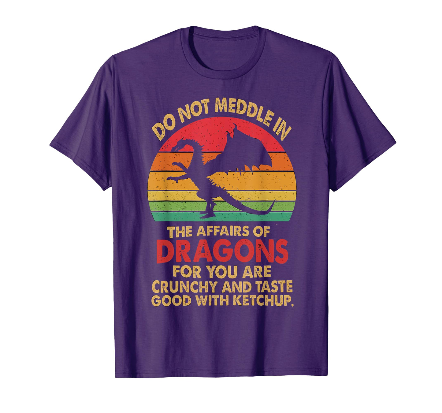 Do Not Meddle In The Affairs Of Dragons T-Shirt