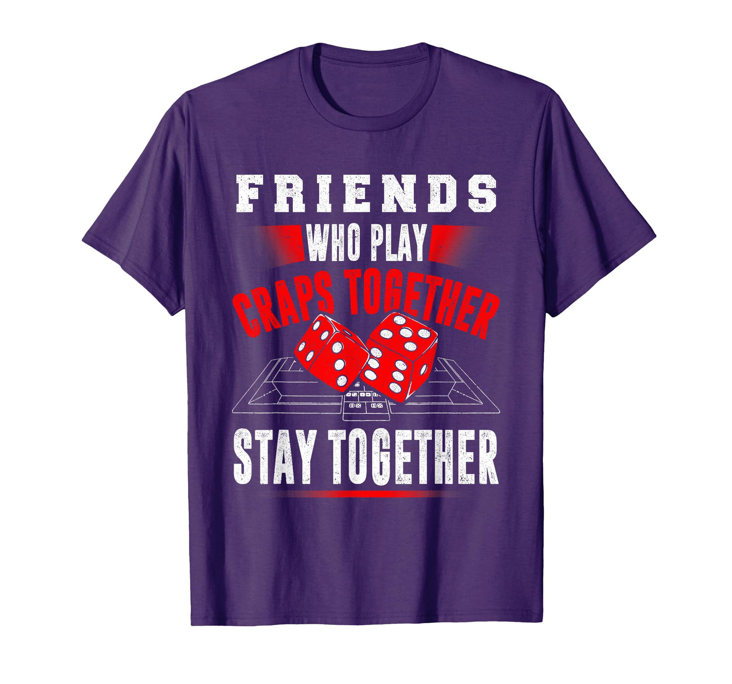 Funny Craps dice game Friends who play craps together T-Shirt