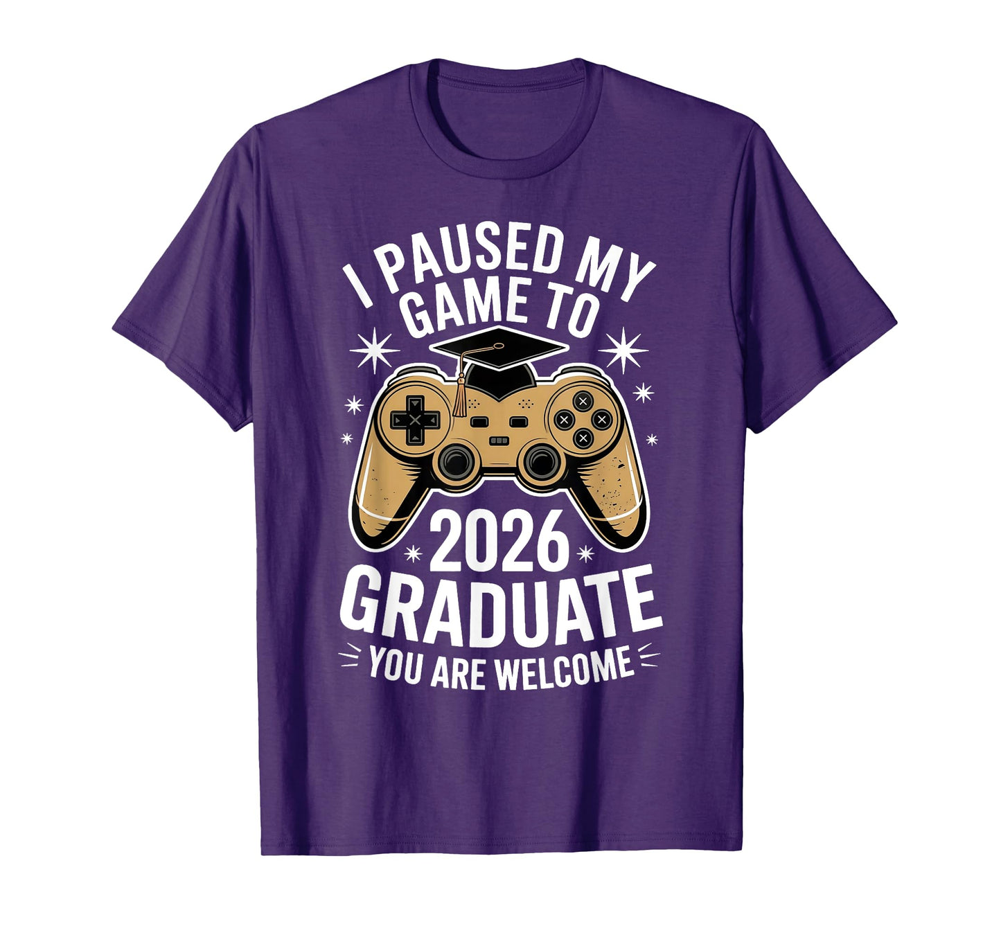 I Paused My Game to Graduate Class Of 2026 Senior Gamer T-Shirt