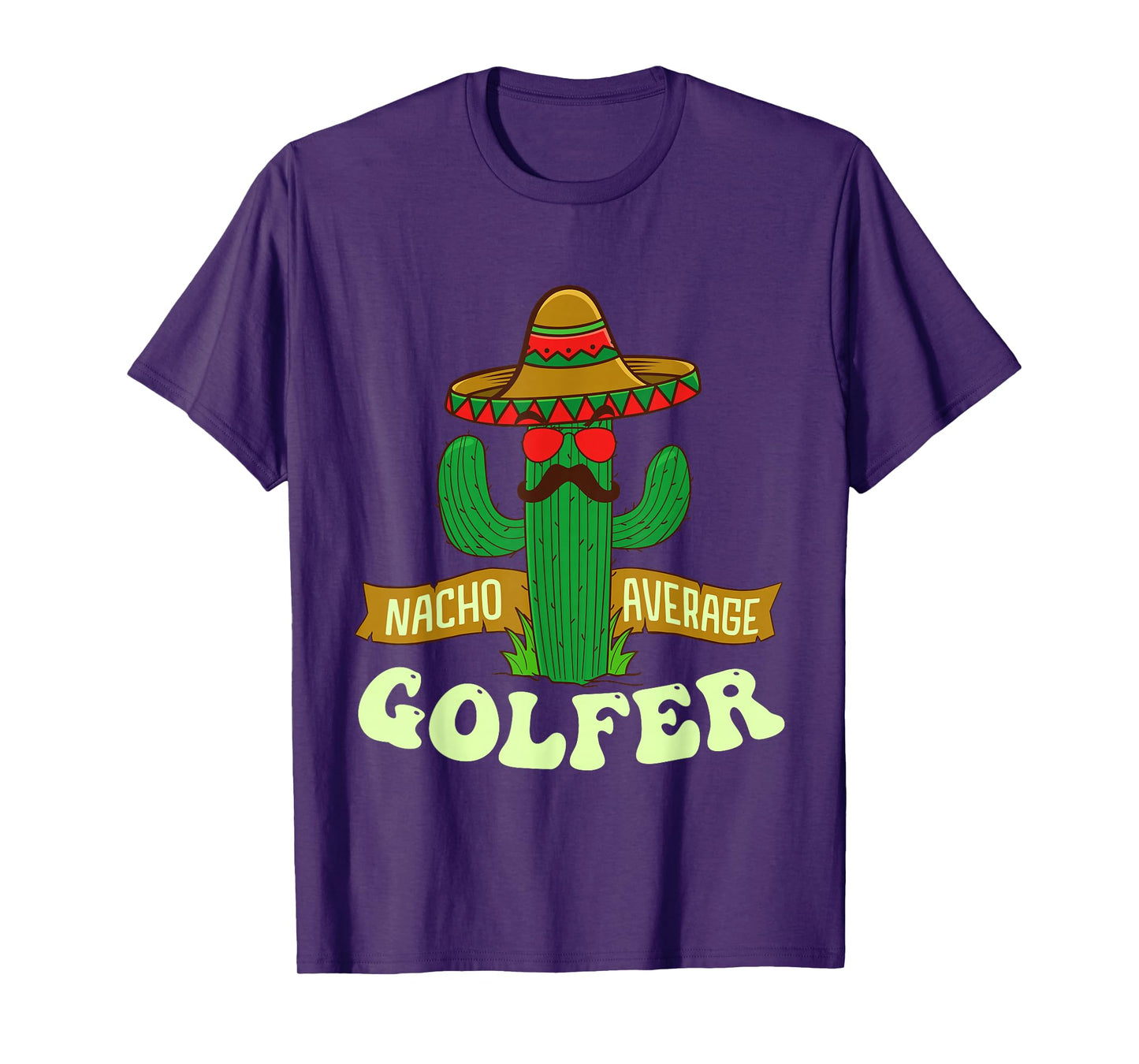 Nacho Average Golfer - Golfing Lover Golf Tournament Hobby T-Shirt