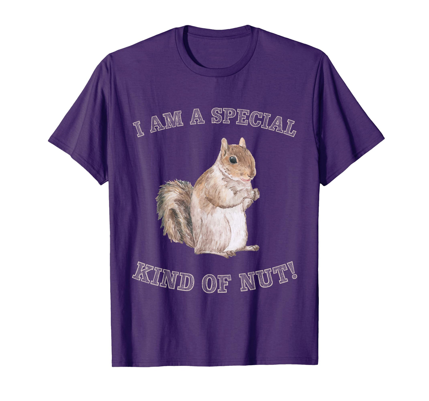 I'm a Special Kind of Nut Forest Animal Funny Squirrel T-Shirt