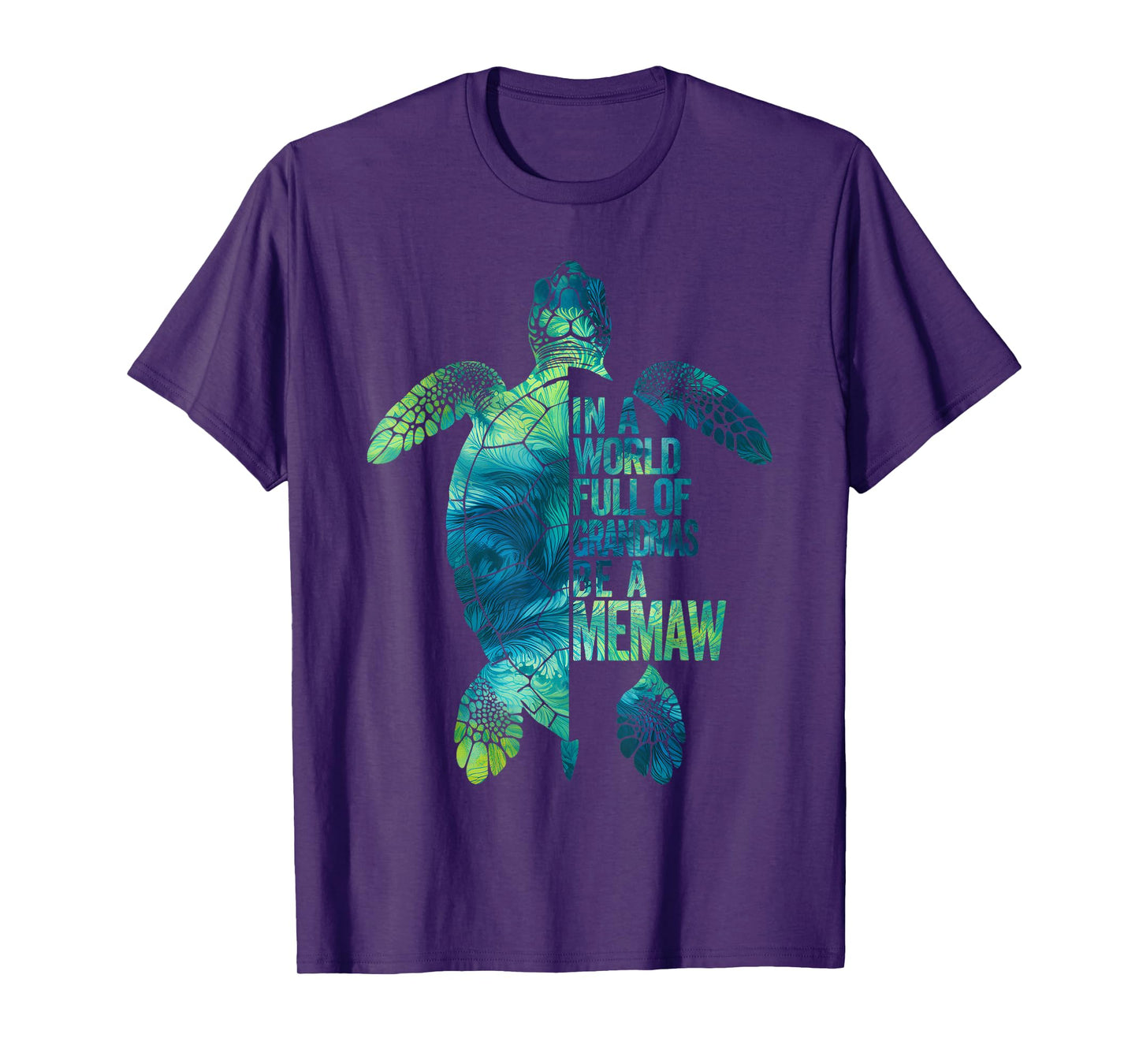 In A World Full Of Grandmas Be A Memaw Funny Grandma Quote T-Shirt