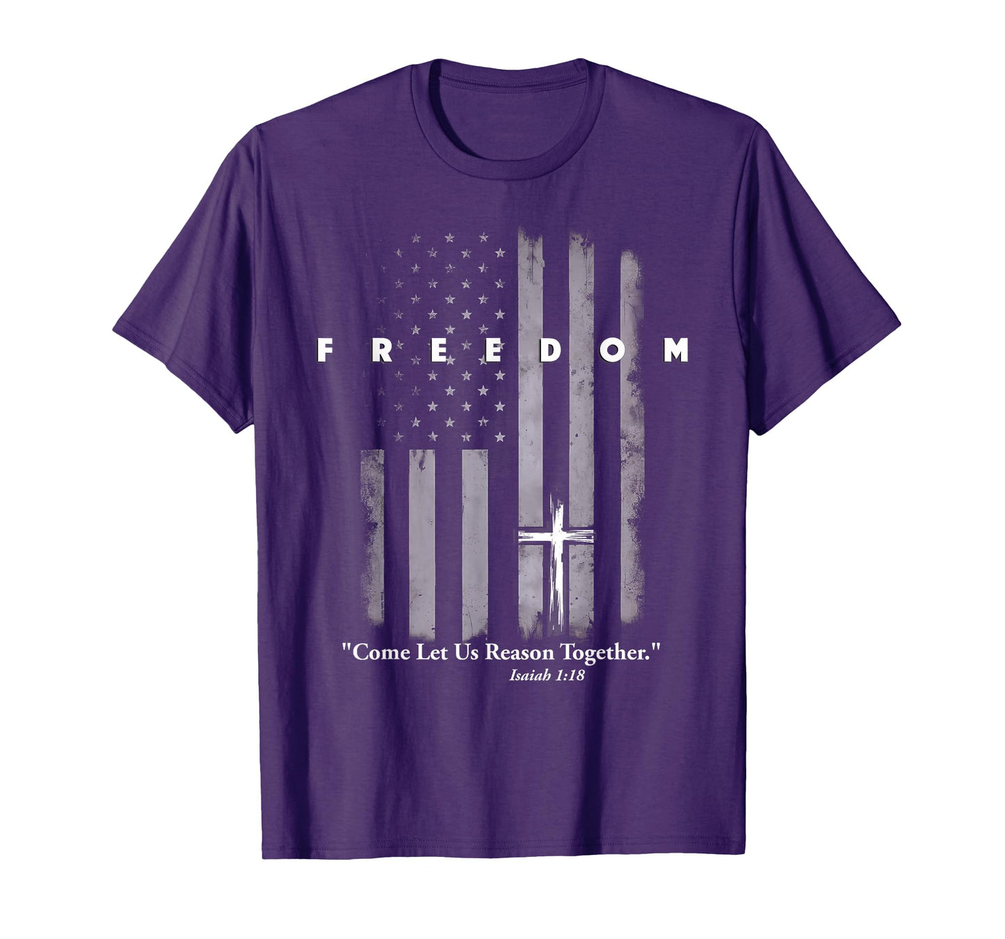 Let Us Reason Together American Flag and Cross Freedom T-Shirt