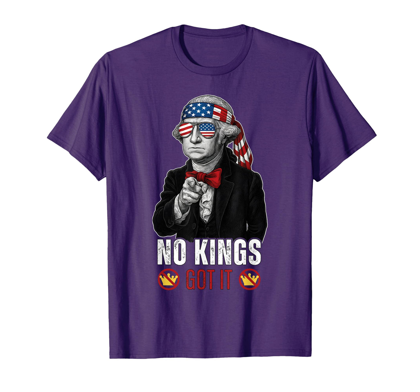 No Kings Got It Patriotic George Washington USA T-Shirt