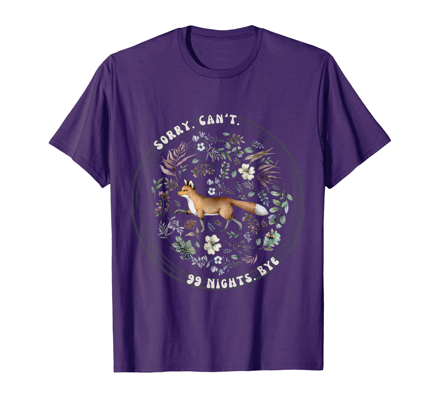 Sorry Can’t 99 Nights Bye, a Fox in The Forest Gamer Merch T-Shirt